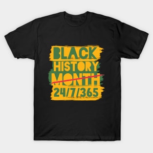 Black History Month 24/7/365 Black men African American T-Shirt